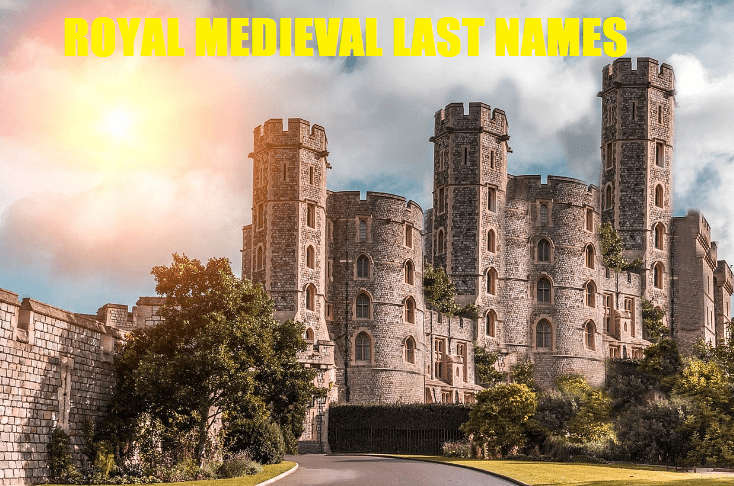 Royal Medieval Last Names